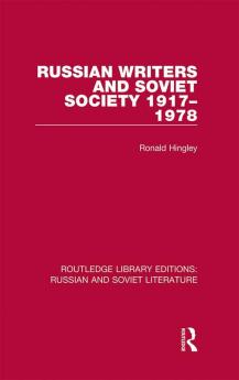 Russian Writers and Soviet Society 1917-1978