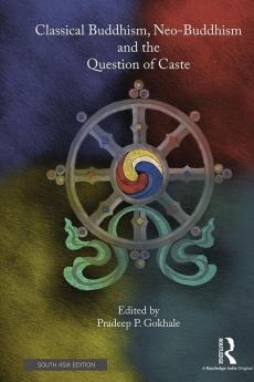 Classical Buddhism NeoBuddhism and Caste  Gokhale