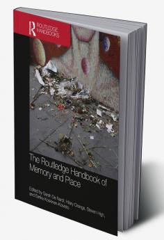 Routledge Handbook of Memory and Place