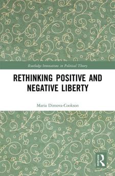 Rethinking Positive and Negative Liberty