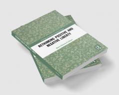 Rethinking Positive and Negative Liberty