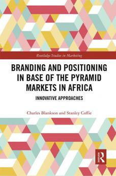 Branding and Positioning in Base of the Pyramid Markets in Africa