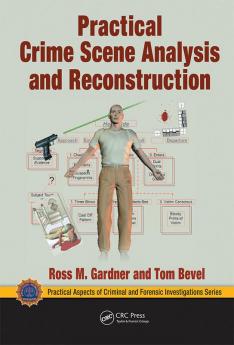 Practical Crime Scene Analysis And Reconstruction (Pb 2021)