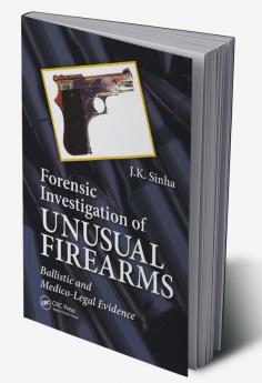 Forensic Investigation of Unusual Firearms