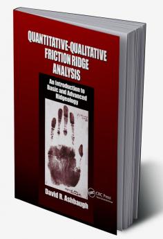Quantitative-Qualitative Friction Ridge Analysis