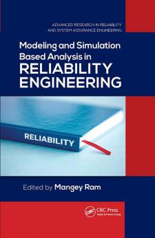 Modeling and Simulation Based Analysis in Reliability Engineering