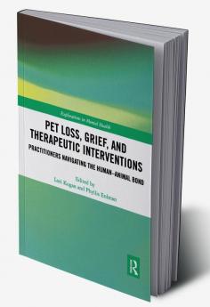 Pet Loss Grief and Therapeutic Interventions