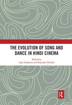 Evolution of Song and Dance in Hindi Cinema