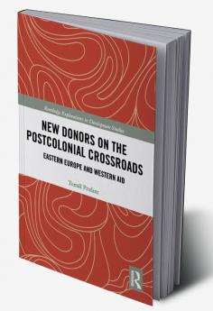 New Donors on the Postcolonial Crossroads