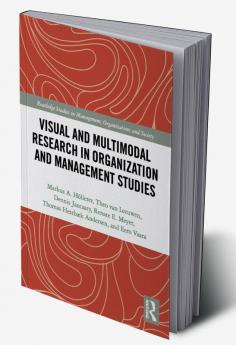 Visual and Multimodal Research in Organization and Management Studies