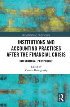 Institutions and Accounting Practices after the Financial Crisis