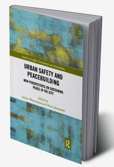 Urban Safety and Peacebuilding