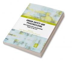 Urban Safety and Peacebuilding
