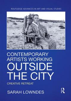 Contemporary Artists Working Outside the City