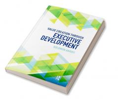 Value Creation through Executive Development