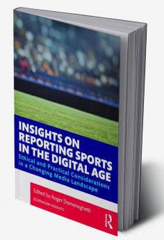 Insights on Reporting Sports in the Digital Age