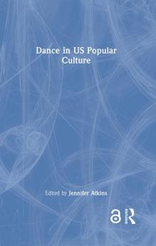 Dance in Us Popular Culture