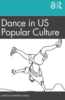 Dance in Us Popular Culture