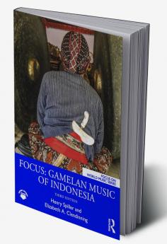 Focus: Gamelan Music of Indonesia