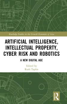 Artificial Intelligence Intellectual Property Cyber Risk and Robotics