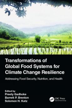 Transformations of Global Food Systems for Climate Change Resilience