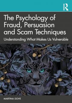 Psychology of Fraud Persuasion and Scam Techniques