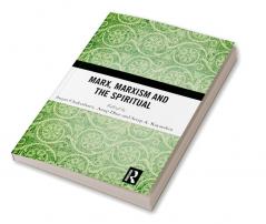 Marx Marxism and the Spiritual