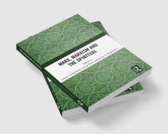 Marx Marxism and the Spiritual