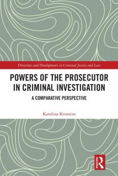 Powers of the Prosecutor in Criminal Investigation