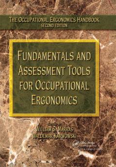 Fundamentals and Assessment Tools for Occupational Ergonomics