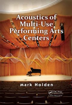 Acoustics of Multi-Use Performing Arts Centers