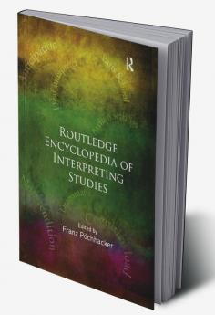 ROUTLEDGE ENCYCLOPEDIA OF INTERPRETING STUDIES