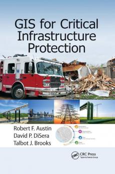 GIS for Critical Infrastructure Protection