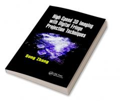 High-Speed 3D Imaging with Digital Fringe Projection Techniques