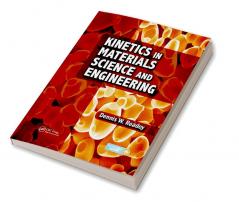 Kinetics in Materials Science and Engineering