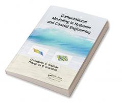 Computational Modelling in Hydraulic and Coastal Engineering