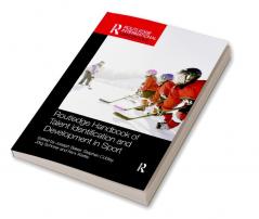 Routledge Handbook of Talent Identification and Development in Sport