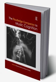 Routledge Companion to Music Cognition