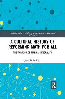 Cultural History of Reforming Math for All