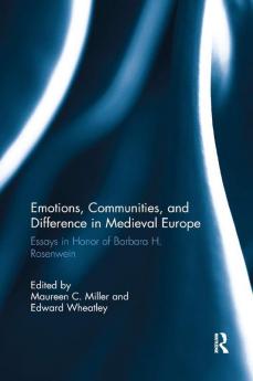 Emotions Communities and Difference in Medieval Europe