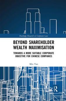 Beyond Shareholder Wealth Maximisation