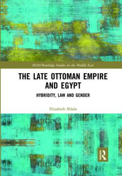 Late Ottoman Empire and Egypt