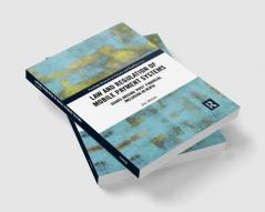 Law and Regulation of Mobile Payment Systems