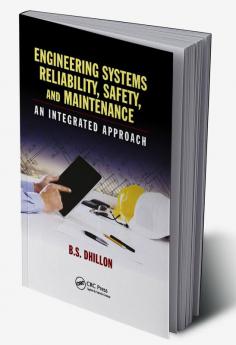 Engineering Systems Reliability Safety and Maintenance