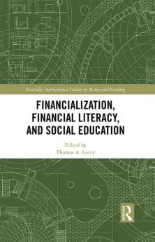 Financialization Financial Literacy and Social Education