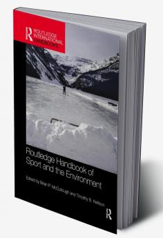 Routledge Handbook of Sport and the Environment