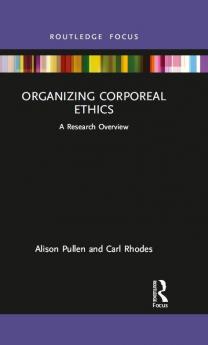 Organizing Corporeal Ethics