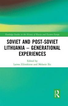 Soviet and Post-Soviet Lithuania – Generational Experiences