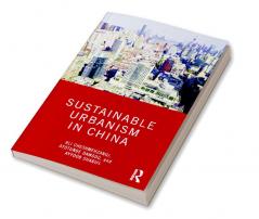 Sustainable Urbanism in China