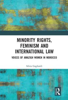 Minority Rights Feminism and International Law